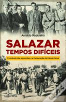 Salazar - Tempos Difíceis
