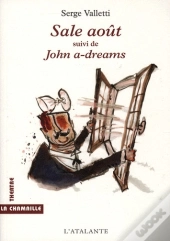 Sale Août ; John-A-Dreams
