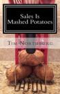 Sales Is Mashed Potatoes: A Pocket Guide - Preview