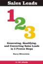 Sales Leads 123: Generating, Qualifying, And Converting Sales Leads In 3 Proven Steps - Preview