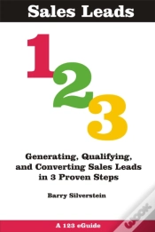 Capa do artigo Sales Leads 123: Generating, Qualifying, And Converting Sales Leads In 3 Proven Steps