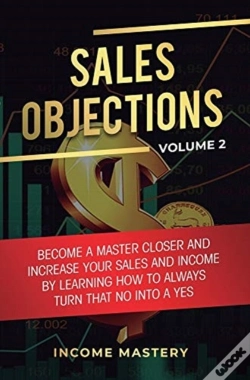 Capa do artigo Sales Objections: Become A Master Closer