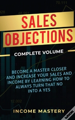 Capa do artigo Sales Objections: Become A Master Closer