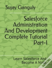 Capa do artigo Salesforce Administration And Development Complete Tutorial Part 1