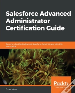 Capa do artigo Salesforce Advanced Administrator Certification Guide