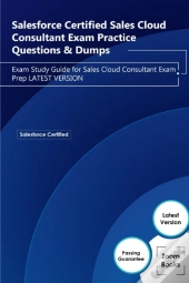Salesforce Certified Sales Cloud Consultant Exam Practice Questions & Dumps