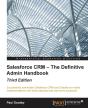 Salesforce Crm - The Definitive Admin Ha - Preview