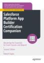 Salesforce Platform App Builder Certification Companion - Preview