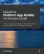Salesforce Platform App Builder Certification Guide - Preview