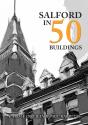 Salford In 50 Buildings - Preview