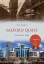 Salford Quays Through Time - Preview