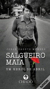 Salgueiro Maia - Um Herói de Abril