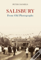 Salisbury From Old Photographs
