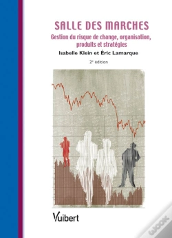 Capa do artigo Salle Des Marchés ; Gestion Du Risque De Change, Organisation, Produits Et Stratégies (2e Édition)
