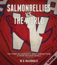Salmonbellies Vs. The World