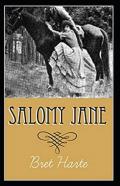 Salomy Jane Annotated