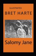 Salomy Jane Annotated