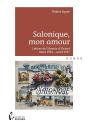 Salonique, Mon Amour ; Lettres De L'Armée D'Orient ; Mars 1916-Août 1917 - Preview