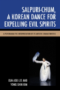 Salpuri-Chum, A Korean Dance For Expelling Evil Spirits - Preview