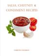 Salsa, Chutney & Condiment Recipes - Preview