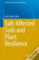 Salt-Affected Soils And Plant Resilience