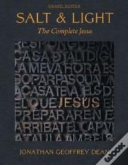 Salt & Light; The Complete Jesus