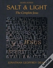 Salt & Light; The Complete Jesus