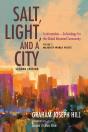Salt, Light, And A City, Second Edition - Preview