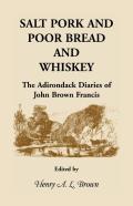 Salt Pork And Poor Bread And Whiskey