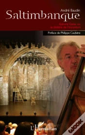 Capa do artigo Saltimbanque ; Gérard Gelas Ou Le Théâtre De L