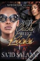 Salty Chicks Sweet Licks
