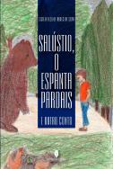 Salústio, o Espanta Pardais e Outro Conto