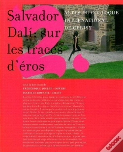Capa do artigo Salvador Dali : Sur Les Traces D'Éros : Actes Du Colloque International De Cerisy