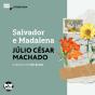 Salvador E Madalena - Preview