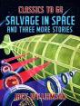 Salvage In Space And Three More Stories - Preview