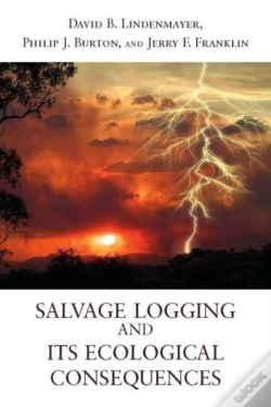 Capa do artigo Salvage Logging And Its Ecological Consequences