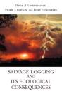 Salvage Logging And Its Ecological Consequences - Preview