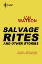 Salvage Rites: And Other Stories - Preview