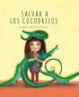Salvar A Los Cocodrilos - Preview
