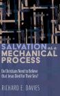 Salvation As A Mechanical Process - Preview