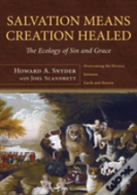 Salvation Means Creation Healed