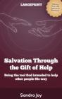 Salvation Through The Gift Of Help - Preview