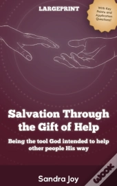 Salvation Through The Gift Of Help