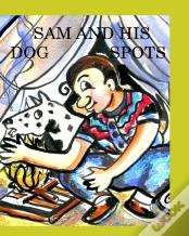 Sam And His Dog Spots