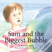 Sam And The Biggest Bubble