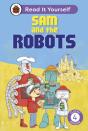 Sam And The Robots: Read It Yourself - Level 4 Fluent Reader - Preview