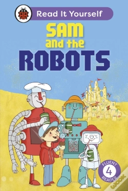 Capa do artigo Sam And The Robots: Read It Yourself - Level 4 Fluent Reader
