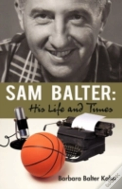 Capa do artigo Sam Balter: His Life And Times