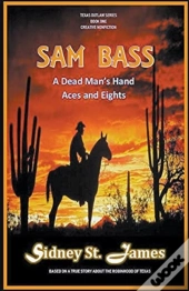 Sam Bass - A Dead Man'S Hand, Aces And Eights