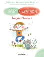 Sam & Watson, Bonjour L'Amour ! - Preview